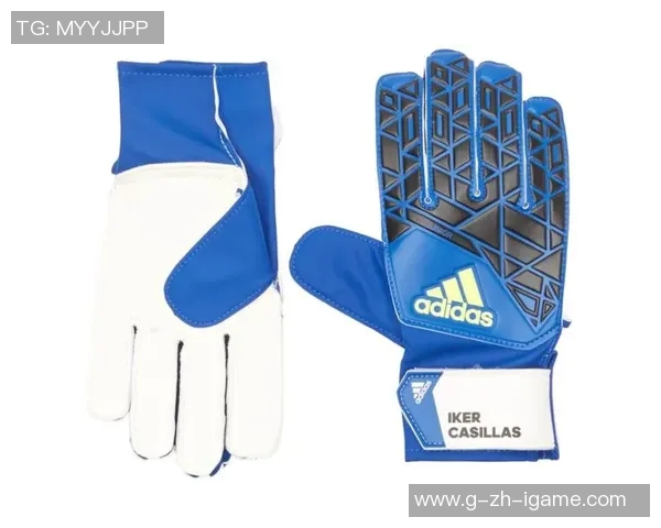 阿迪达斯足球手套助力球员提升表现与舒适度的完美选择